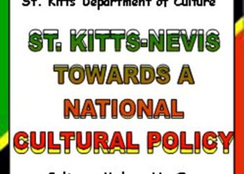 DRAFT REVISED NATIONAL CULTURAL POLICY IN ST. KITTS-NEVIS NEARS COMPLETION