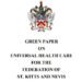 OFFICIALS MEET NEXT WEEK TO HAMMER OUT FINANCIALS FOR ST. KITTS-NEVIS UNIVERSAL HEALTH CARE