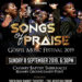SONGS OF PRAISE GOSPEL MUSIC FESTIVAL SET FOR MONDAY, SEPTEMBER 08