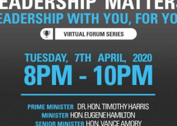THE ST. KITTS-NEVIS GOVERNMENT’S HUGELY SUCCESSFUL LEADERSHIP MATTERS VIRTUAL FORUM SERIES WILL AIR LIVE TUESDAY, APRIL 7TH, 2020 FROM 8:00PM