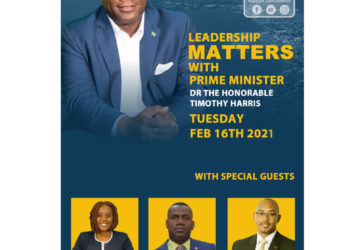 MINISTERS RICHARDS, BYRON-NISBETT AND POWELL TO JOIN PRIME MINISTER HARRIS ON THE NEXT EDITION OF LEADERSHIP MATTERS