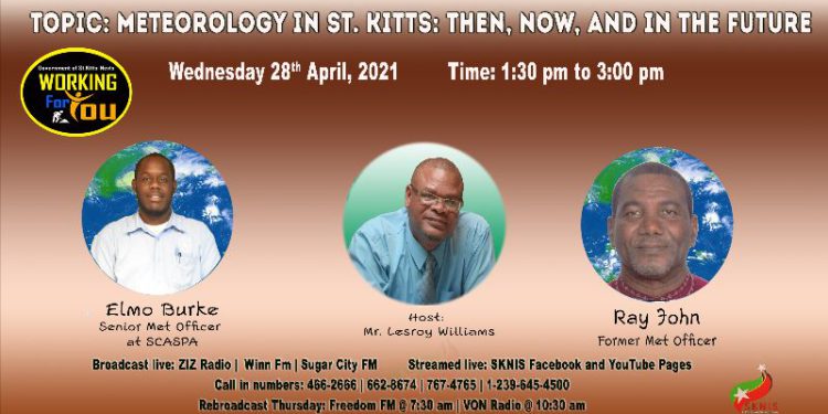 OFFICIALS FROM THE ST. KITTS METEOROLOGICAL OFFICE ARE SPECIAL GUESTS ON WORKING FOR YOU ON WEDNESDAY, APRIL 28