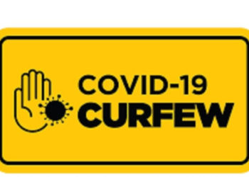 CURFEW REMAINS IN PLACE UNTIL TUESDAY 8th JUNE, 2021 UNTIL FURTHER NOTICE