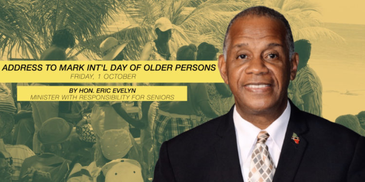 Hon. Eric Evelyn’s address to mark International Day of Older Persons and Seniors Month