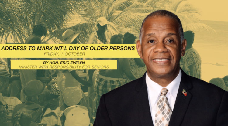 Hon. Eric Evelyn’s address to mark International Day of Older Persons and Seniors Month