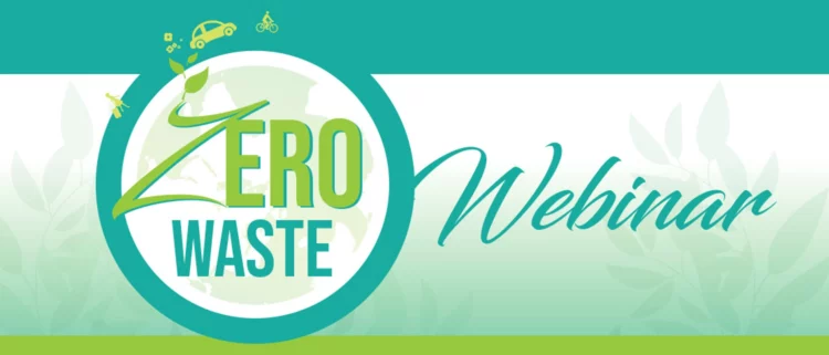 Zero Waste Webinar – Join the Discussion