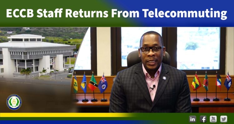 Management and Staff of ECCB Return From Telecommuting￼