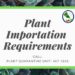 PLANT AND RELATED MATERIALS IMPORTATION REQUIREMENTS