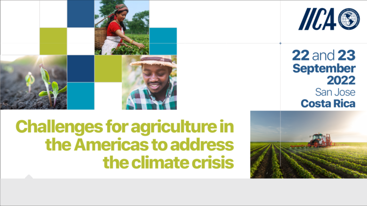 Ministers of Agriculture of 30 countries of the Americas will meet in Costa Rica prior to COP27 to define priorities for collective action to address climate change 