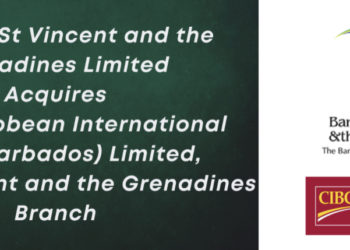 Bank of St Vincent and the Grenadines Limited(BOSVG) Acquires FirstCaribbean International Bank (Barbados) Limited (FCIB), Saint Vincent and the Grenadines Branch