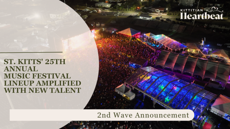 St. Kitts’ 25th Annual Music Festival Lineup Amplified with Exciting New Talent