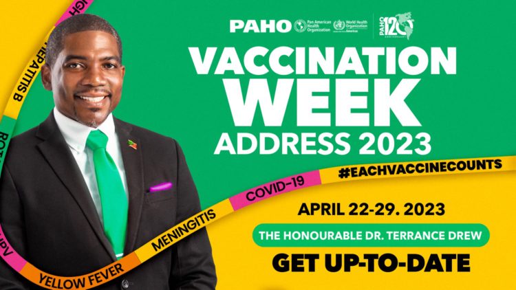 Vaccination Week in the Americas 2023 (April 22 to 29, 2023) – Presentation By Hon. Terrance Drew, Prime Minister of St. Kitts & Nevis & Minister of Health