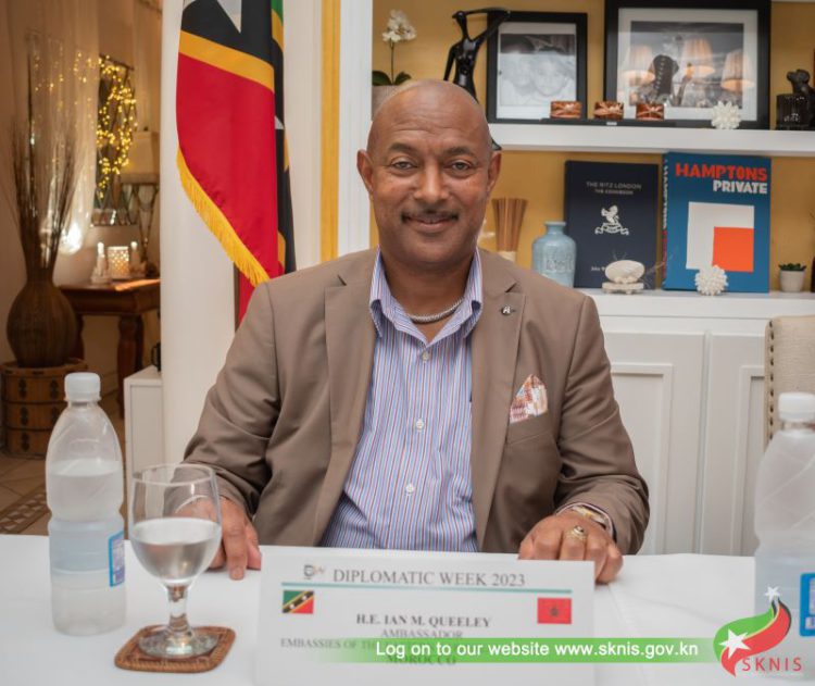 AMBASSADOR QUEELEY WORKING TO ADVANCE COOPERATION BETWEEN ST. KITTS AND NEVIS AND THE REST OF THE OECS WITH THE KINGDOM OF MOROCCO
