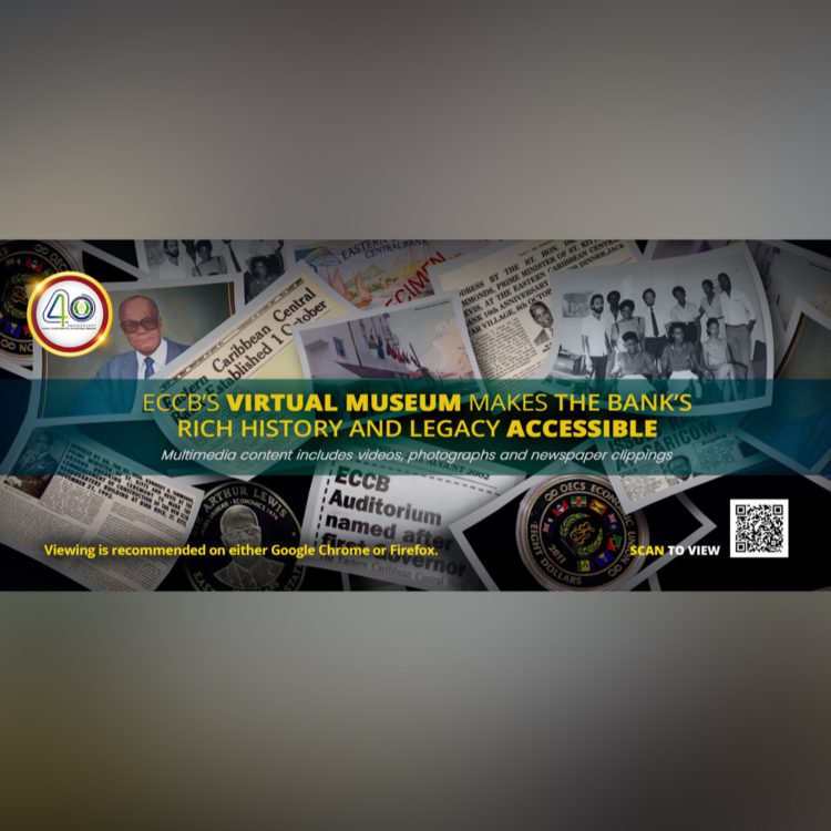 ECCB’s Virtual Museum makes the Bank’s rich history and legacy accessible