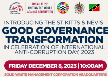 ST. KITTS AND NEVIS UNVEILS GOOD GOVERNANCE TRANSFORMATION ON EVE OF INTERNATIONAL ANTI-CORRUPTION DAY 2023