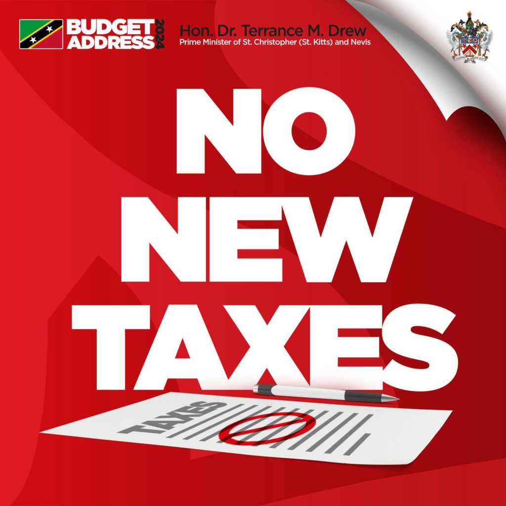GOVERNMENT OF ST. KITTS AND NEVIS MAINTAINS STANCE ON NO NEW TAXES