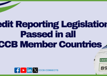 Credit Reporting Legislation Passed in all ECCB Member Countries