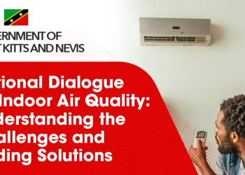 Government of Saint Kitts and Nevis Announces National Dialogue on Indoor Air Quality