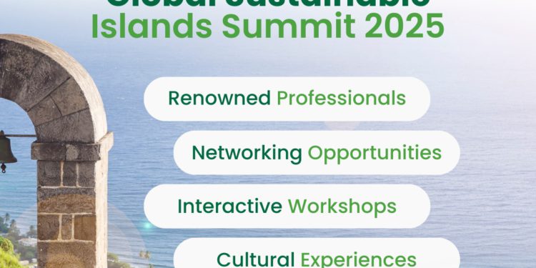 SAINT KITTS AND NEVIS TO HOST GLOBAL SUSTAINABLE ISLAND SUMMIT 2025, UNITING ISLAND NATIONS FOR CLIMATE ACTION AND INNOVATION